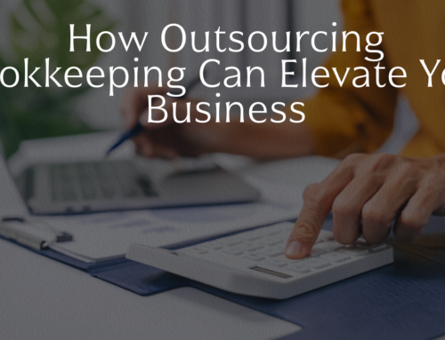 How Outsourcing Bookkeeping Can Elevate Your Business